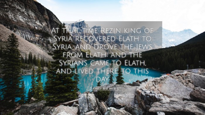 Picture 05 - 2 Kings 16:6 WEB Desktop Wallpaper - At that time Rezin king of Syria recovered Elath - Desktop Bible Verse Wallpaper