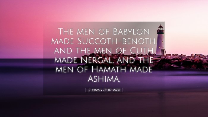 Picture 05 - 2 Kings 17:30 WEB Desktop Wallpaper - The men of Babylon made Succoth-benoth, and the - Desktop Bible Verse Wallpaper