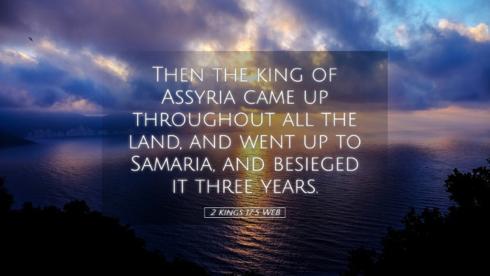 Picture 05 - 2 Kings 17:5 WEB Desktop Wallpaper - Then the king of Assyria came up throughout all - Desktop Bible Verse Wallpaper