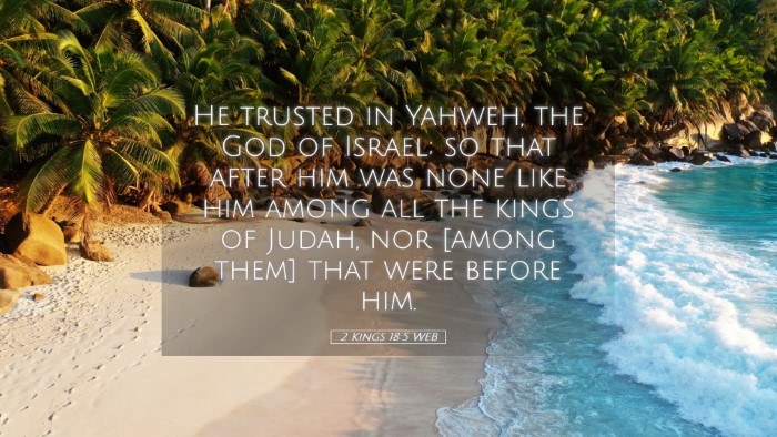 Picture 05 - 2 Kings 18:5 WEB Desktop Wallpaper - He trusted in Yahweh, the God of Israel; so that - Desktop Bible Verse Wallpaper