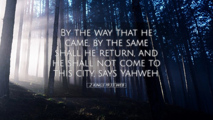 Picture 05 - 2 Kings 19:33 WEB Desktop Wallpaper - By the way that he came, by the same shall he - Desktop Bible Verse Wallpaper