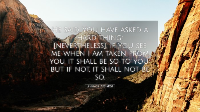 Picture 05 - 2 Kings 2:10 WEB Desktop Wallpaper - He said, You have asked a hard thing: - Desktop Bible Verse Wallpaper