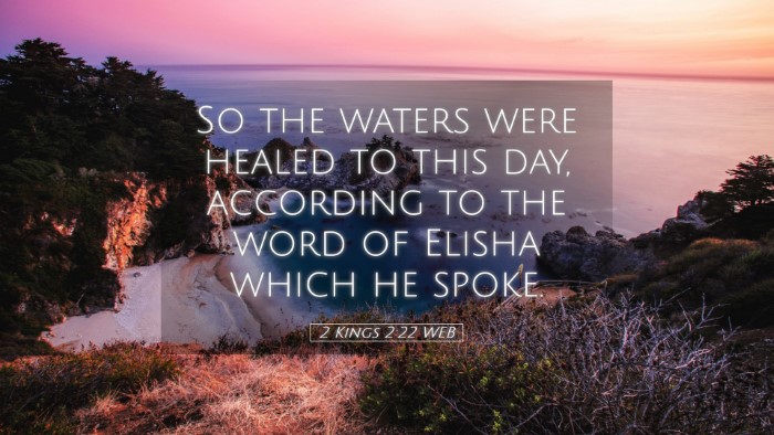 Picture 05 - 2 Kings 2:22 WEB Desktop Wallpaper - So the waters were healed to this day, according - Desktop Bible Verse Wallpaper