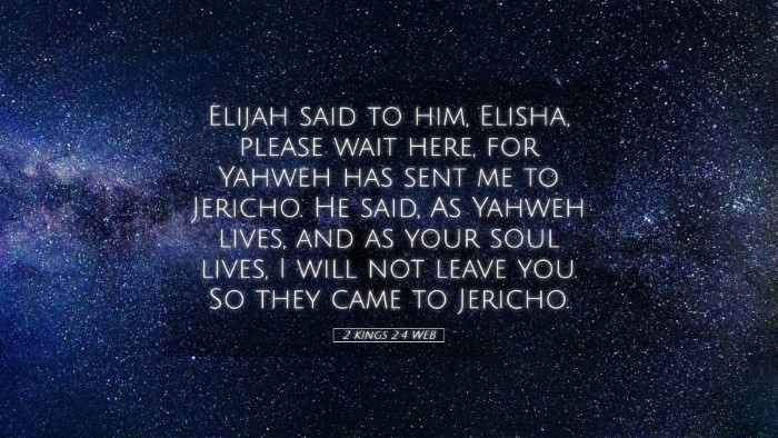 Picture 05 - 2 Kings 2:4 WEB Desktop Wallpaper - Elijah said to him, Elisha, please wait here, for - Desktop Bible Verse Wallpaper