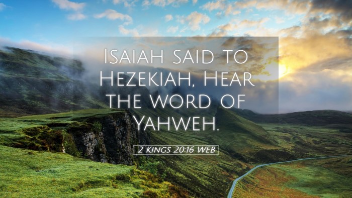 Picture 05 - 2 Kings 20:16 WEB Desktop Wallpaper - Isaiah said to Hezekiah, Hear the word of - Desktop Bible Verse Wallpaper