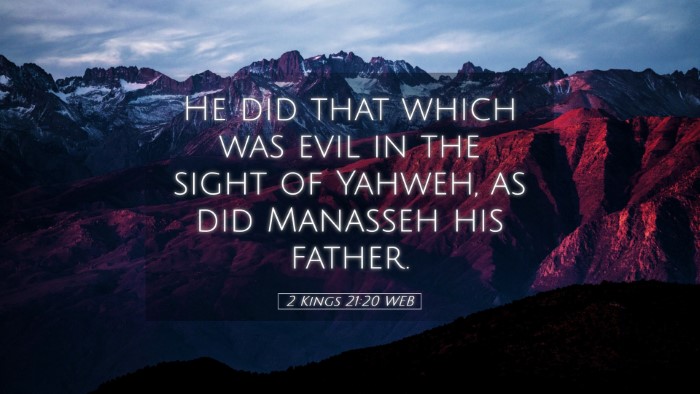 Picture 05 - 2 Kings 21:20 WEB Desktop Wallpaper - He did that which was evil in the sight of - Desktop Bible Verse Wallpaper