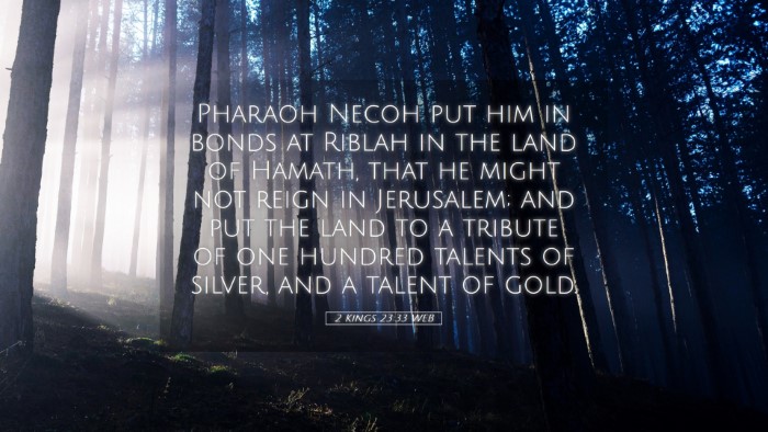 Picture 05 - 2 Kings 23:33 WEB Desktop Wallpaper - Pharaoh Necoh put him in bonds at Riblah in the - Desktop Bible Verse Wallpaper
