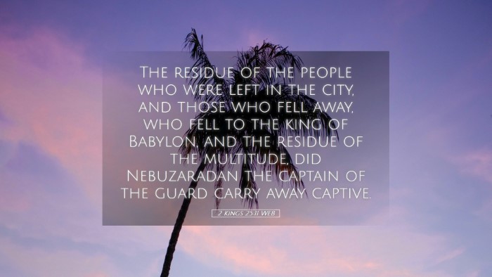Picture 05 - 2 Kings 25:11 WEB Desktop Wallpaper - The residue of the people who were left in the - Desktop Bible Verse Wallpaper