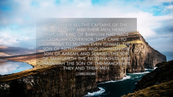 Picture 05 - 2 Kings 25:23 WEB Desktop Wallpaper - Now when all the captains of the forces, they and - Desktop Bible Verse Wallpaper