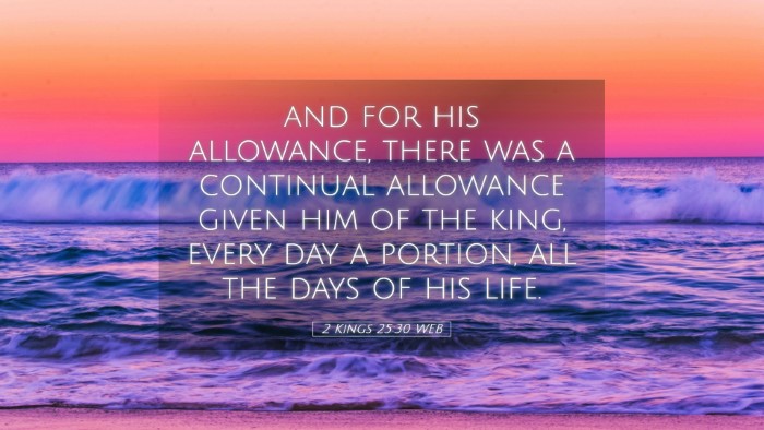 Picture 05 - 2 Kings 25:30 WEB Desktop Wallpaper - and for his allowance, there was a continual - Desktop Bible Verse Wallpaper