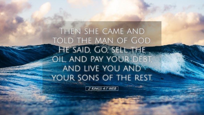 Picture 05 - 2 Kings 4:7 WEB Desktop Wallpaper - Then she came and told the man of God. He said, - Desktop Bible Verse Wallpaper