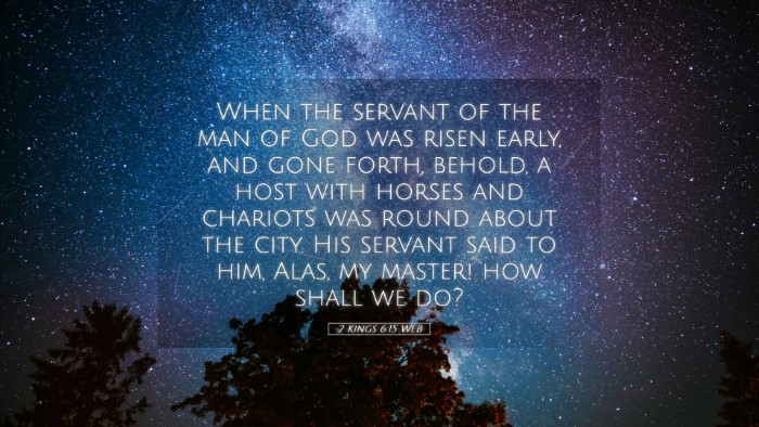 Picture 05 - 2 Kings 6:15 WEB Desktop Wallpaper - When the servant of the man of God was risen - Desktop Bible Verse Wallpaper