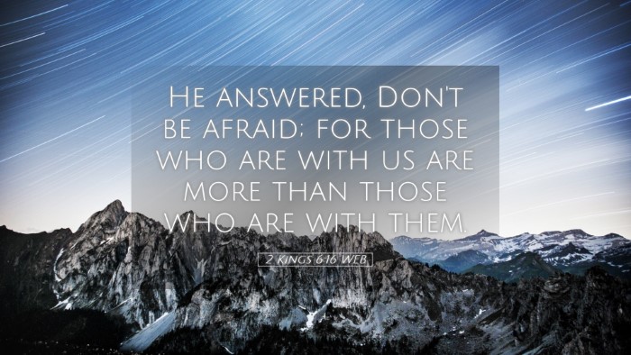 Picture 05 - 2 Kings 6:16 WEB Desktop Wallpaper - He answered, Don't be afraid; for those who are - Desktop Bible Verse Wallpaper