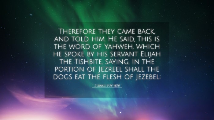 Picture 05 - 2 Kings 9:36 WEB Desktop Wallpaper - Therefore they came back, and told him. He said, - Desktop Bible Verse Wallpaper