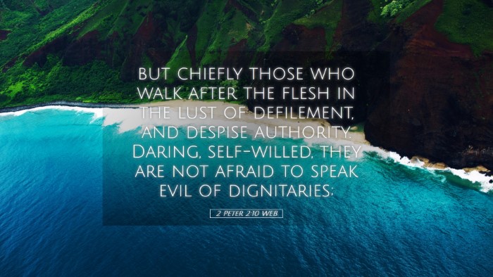 Picture 05 - 2 Peter 2:10 WEB Desktop Wallpaper - but chiefly those who walk after the flesh in the - Desktop Bible Verse Wallpaper