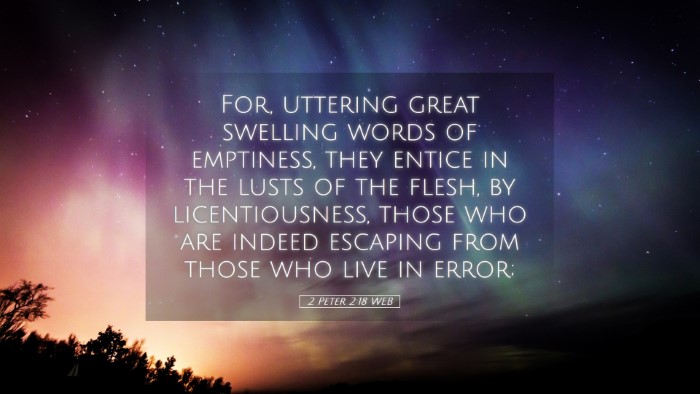 Picture 05 - 2 Peter 2:18 WEB Desktop Wallpaper - For, uttering great swelling words of emptiness, - Desktop Bible Verse Wallpaper