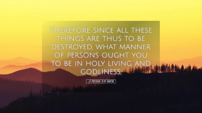 Picture 05 - 2 Peter 3:11 WEB Desktop Wallpaper - Therefore since all these things are thus to be - Desktop Bible Verse Wallpaper