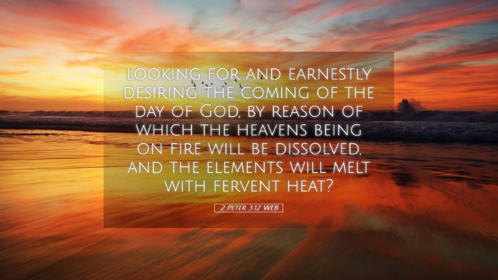 Picture 05 - 2 Peter 3:12 WEB Desktop Wallpaper - looking for and earnestly desiring the coming of - Desktop Bible Verse Wallpaper
