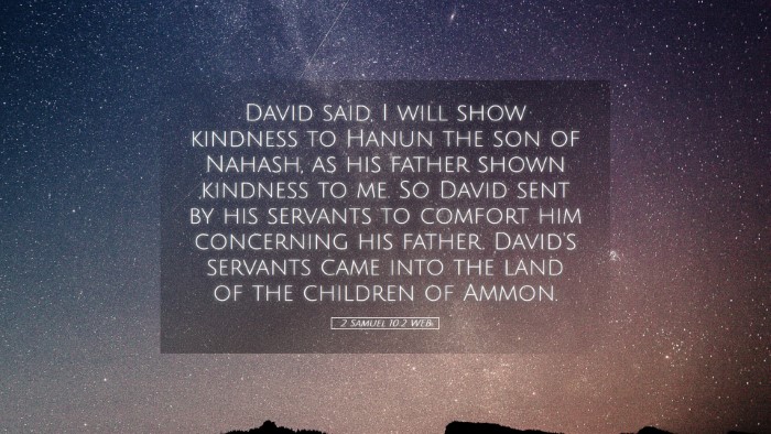 Picture 05 - 2 Samuel 10:2 WEB Desktop Wallpaper - David said, I will show kindness to Hanun the son - Desktop Bible Verse Wallpaper