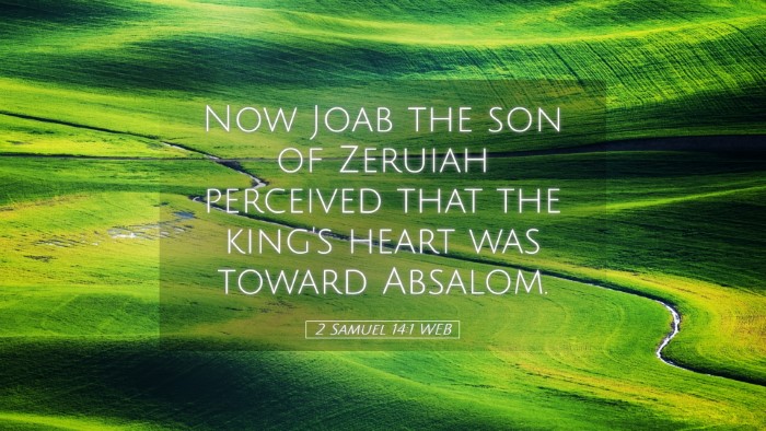 Picture 05 - 2 Samuel 14:1 WEB Desktop Wallpaper - Now Joab the son of Zeruiah perceived that the - Desktop Bible Verse Wallpaper