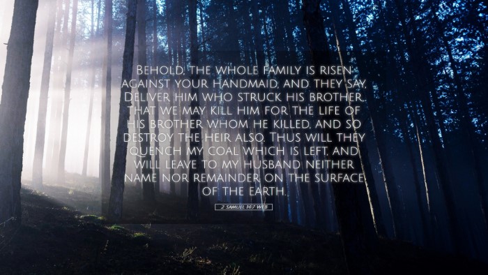 Picture 05 - 2 Samuel 14:7 WEB Desktop Wallpaper - Behold, the whole family is risen against your - Desktop Bible Verse Wallpaper