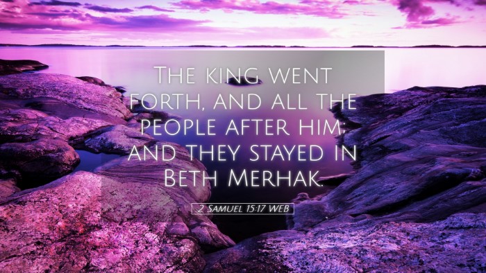 Picture 05 - 2 Samuel 15:17 WEB Desktop Wallpaper - The king went forth, and all the people after - Desktop Bible Verse Wallpaper