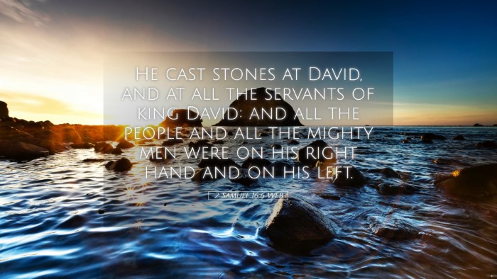 Picture 05 - 2 Samuel 16:6 WEB Desktop Wallpaper - He cast stones at David, and at all the servants - Desktop Bible Verse Wallpaper