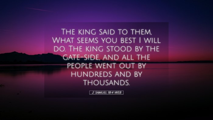 Picture 05 - 2 Samuel 18:4 WEB Desktop Wallpaper - The king said to them, What seems you best I will - Desktop Bible Verse Wallpaper