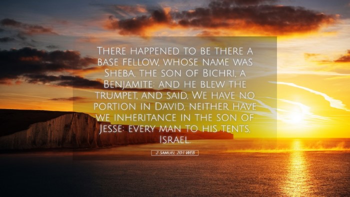 Picture 05 - 2 Samuel 20:1 WEB Desktop Wallpaper - There happened to be there a base fellow, whose - Desktop Bible Verse Wallpaper