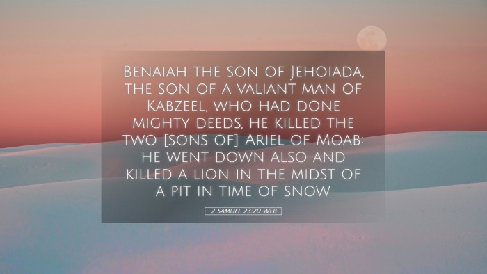 Picture 05 - 2 Samuel 23:20 WEB Desktop Wallpaper - Benaiah the son of Jehoiada, the son of a valiant - Desktop Bible Verse Wallpaper