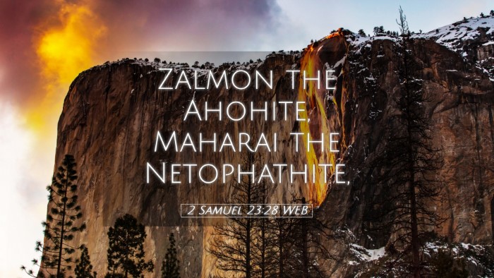 Picture 05 - 2 Samuel 23:28 WEB Desktop Wallpaper - Zalmon the Ahohite, Maharai the - Desktop Bible Verse Wallpaper