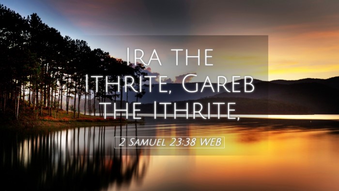 Picture 05 - 2 Samuel 23:38 WEB Desktop Wallpaper - Ira the Ithrite, Gareb the - Desktop Bible Verse Wallpaper