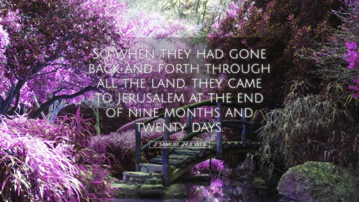 Picture 05 - 2 Samuel 24:8 WEB Desktop Wallpaper - So when they had gone back and forth through all - Desktop Bible Verse Wallpaper