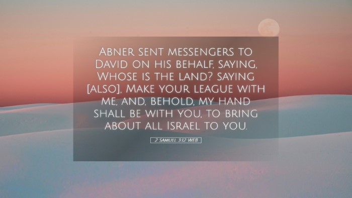 Picture 05 - 2 Samuel 3:12 WEB Desktop Wallpaper - Abner sent messengers to David on his behalf, - Desktop Bible Verse Wallpaper