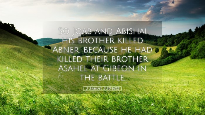 Picture 05 - 2 Samuel 3:30 WEB Desktop Wallpaper - So Joab and Abishai his brother killed Abner, - Desktop Bible Verse Wallpaper
