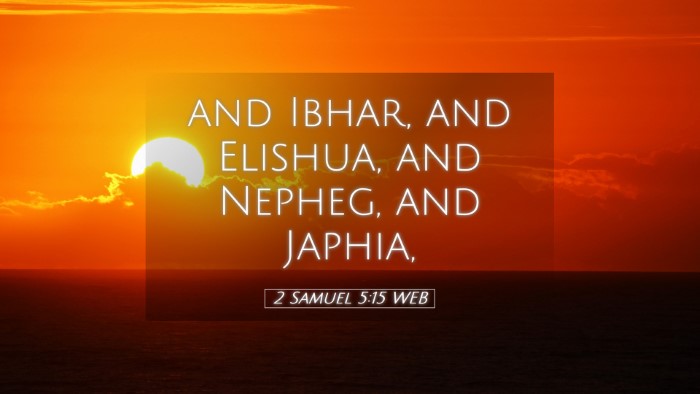 Picture 05 - 2 Samuel 5:15 WEB Desktop Wallpaper - and Ibhar, and Elishua, and Nepheg, and - Desktop Bible Verse Wallpaper