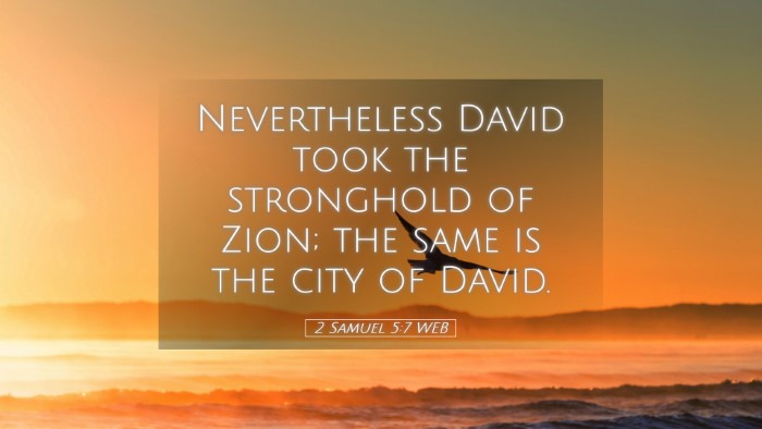 Picture 05 - 2 Samuel 5:7 WEB Desktop Wallpaper - Nevertheless David took the stronghold of Zion; - Desktop Bible Verse Wallpaper