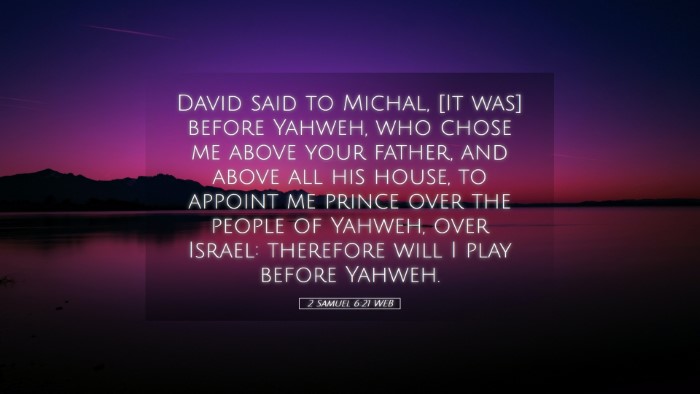 Picture 05 - 2 Samuel 6:21 WEB Desktop Wallpaper - David said to Michal, [It was] before Yahweh, who - Desktop Bible Verse Wallpaper
