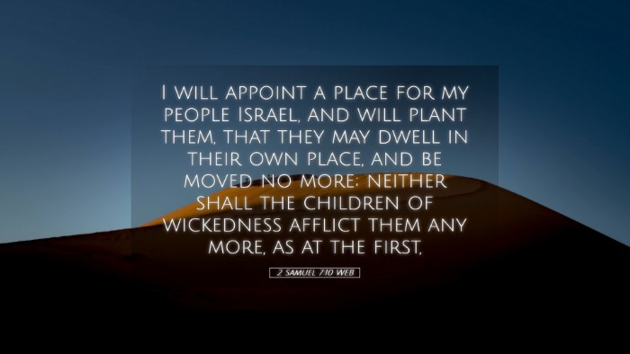 Picture 05 - 2 Samuel 7:10 WEB Desktop Wallpaper - I will appoint a place for my people Israel, and - Desktop Bible Verse Wallpaper