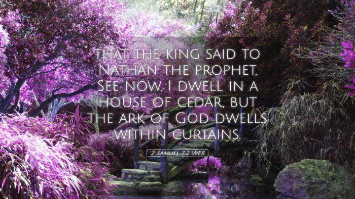 Picture 05 - 2 Samuel 7:2 WEB Desktop Wallpaper - that the king said to Nathan the prophet, See - Desktop Bible Verse Wallpaper