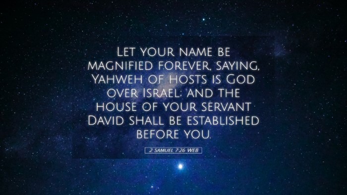 Picture 05 - 2 Samuel 7:26 WEB Desktop Wallpaper - Let your name be magnified forever, saying, - Desktop Bible Verse Wallpaper