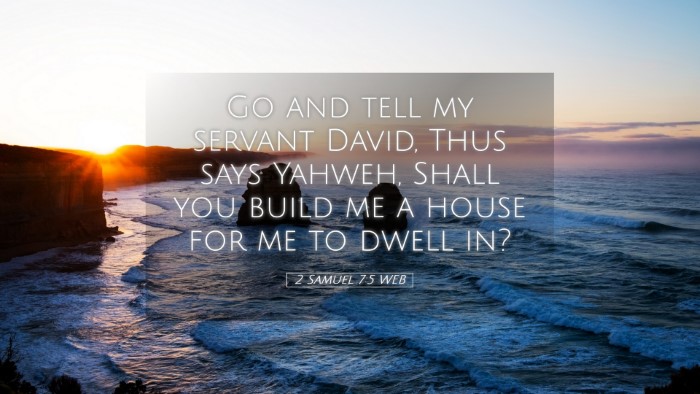 Picture 05 - 2 Samuel 7:5 WEB Desktop Wallpaper - Go and tell my servant David, Thus says Yahweh, - Desktop Bible Verse Wallpaper