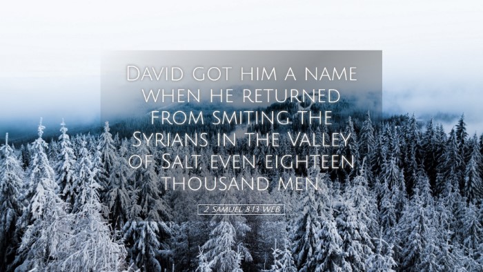 Picture 05 - 2 Samuel 8:13 WEB Desktop Wallpaper - David got him a name when he returned from - Desktop Bible Verse Wallpaper