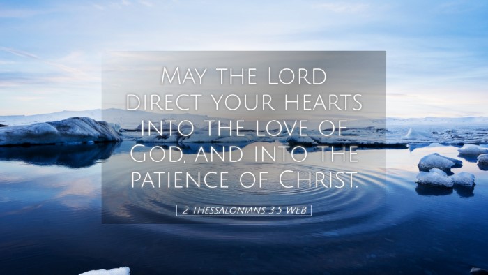 Picture 05 - 2 Thessalonians 3:5 WEB Desktop Wallpaper - May the Lord direct your hearts into the love of - Desktop Bible Verse Wallpaper