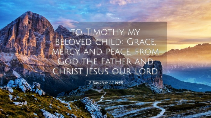 Picture 05 - 2 Timothy 1:2 WEB Desktop Wallpaper - to Timothy, my beloved child: Grace, mercy, and - Desktop Bible Verse Wallpaper