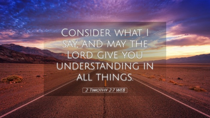 Picture 05 - 2 Timothy 2:7 WEB Desktop Wallpaper - Consider what I say, and may the Lord give you - Desktop Bible Verse Wallpaper