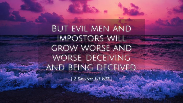 Picture 05 - 2 Timothy 3:13 WEB Desktop Wallpaper - But evil men and impostors will grow worse and - Desktop Bible Verse Wallpaper