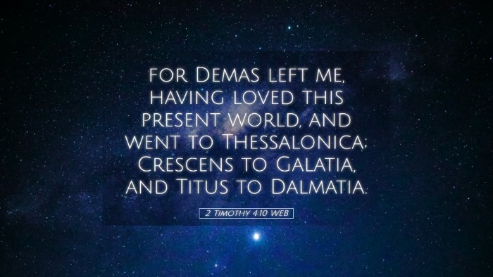 Picture 05 - 2 Timothy 4:10 WEB Desktop Wallpaper - for Demas left me, having loved this present - Desktop Bible Verse Wallpaper