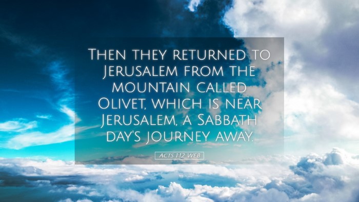 Picture 05 - Acts 1:12 WEB Desktop Wallpaper - Then they returned to Jerusalem from the mountain - Desktop Bible Verse Wallpaper