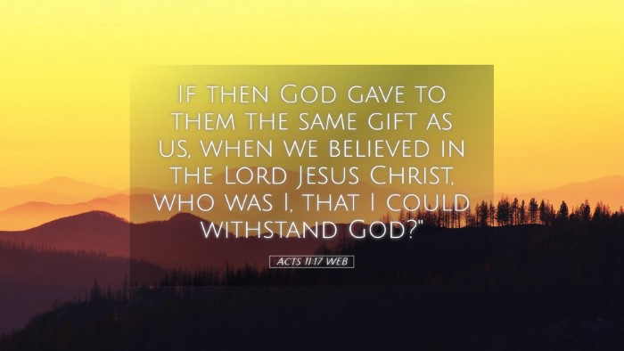 Picture 05 - Acts 11:17 WEB Desktop Wallpaper - If then God gave to them the same gift as us, - Desktop Bible Verse Wallpaper